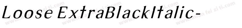 Loose ExtraBlackItalic字体转换